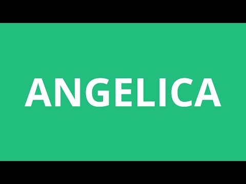 How To Pronounce Angelica - Pronunciation Academy