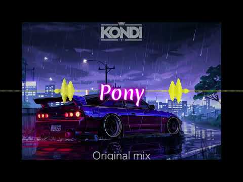 Kondi - Pony ( Original mix )
