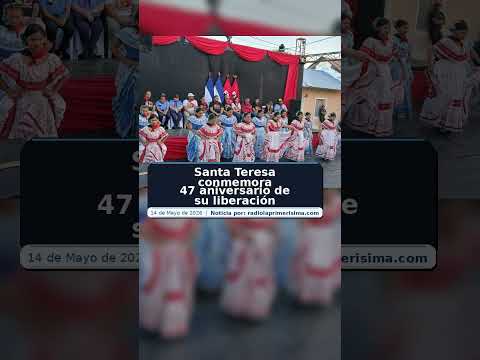Santa Teresa conmemora 47 aniversario de su liberación