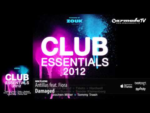 Antillas feat. Fiora - Damaged (From: Club Essentials 2012)