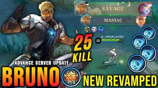 25 Kills + SAVAGE!! Bruno Revamp 100% Deadly!! - New Revamp Tryout ~ MLBB