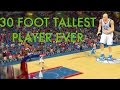 NBA 2K14 - 30 Foot Player | Tallest Player Ever ...