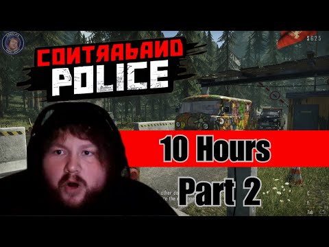 *10 HOURS* OF CASEOH PLAYING CONTRABAND POLICE - PART 2