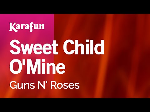 Sweet Child O' Mine - Guns N' Roses | Karaoke Version | KaraFun