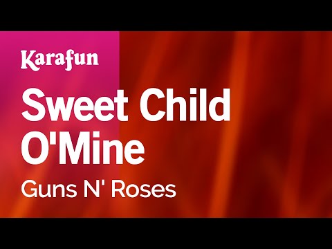 Sweet Child o' Mine - Guns N' Roses | Karaoke Version | KaraFun