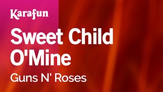 Sweet Child o&#39; Mine - Guns N&#39; Roses | Karaoke Version | KaraFun