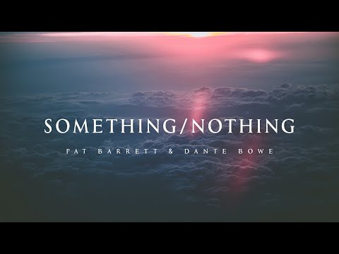 Something/Nothing - Pat Barrett & Dante Bowe (Lyrics)