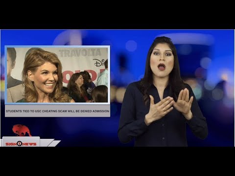 Students tied to USC cheating scam will be denied admission (ASL - 3.14.19)