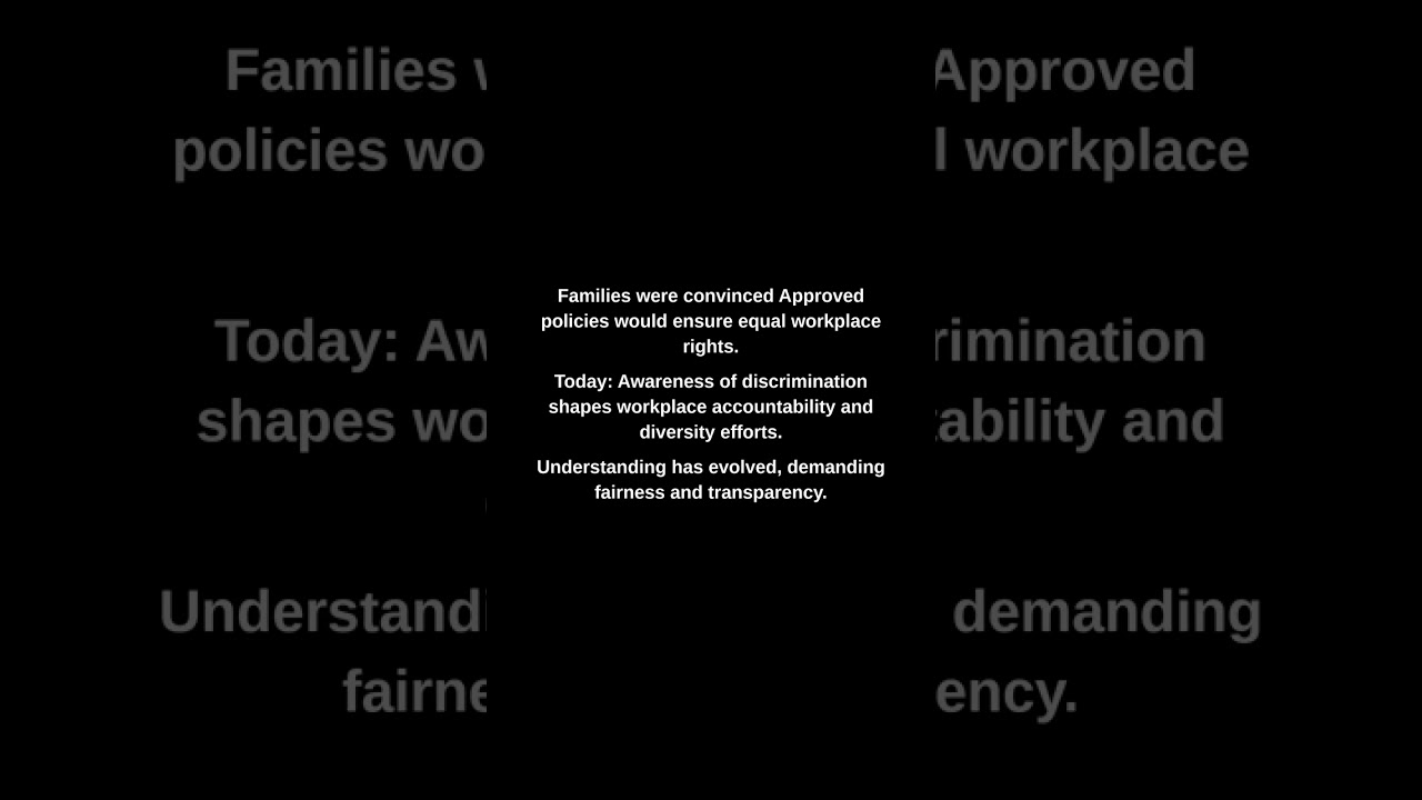 Families were convinced Approved policies would ensure equal workplace rights.