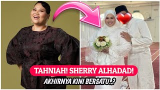 Download lagu Tahniah Sherry Alhadad sah bergelar isteri? mp3