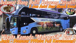 Download lagu PELABUHAN KUSUT ANTRI PANJANG MASUK KAPAL || NAIK BUS WISATA KOMODO YOGYA - DENPASAR PART 2‼️ mp3