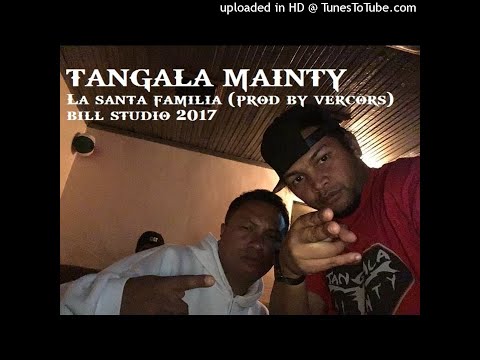 TANGALA MAINTY - La santa familia (prod by VERCORS) 2K17
