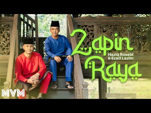 Haziq Rosebi & Ezad Lazim - Zapin Raya (Official Music Video)
