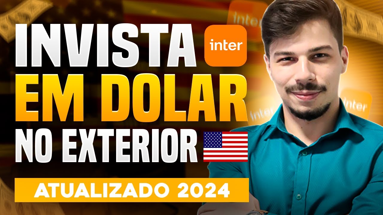 COMO INVESTIR NO EXTERIOR PELO BANCO INTER? É SEGURO? VALE A PENA? GUIA COMPLETO NA PRÁTICA 2024