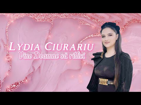 LYDIA CIURARIU - VINO DOAMNE SA RIDICI (2025)
