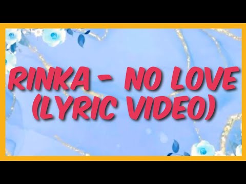 Rinka - No Love (Lyric Video)