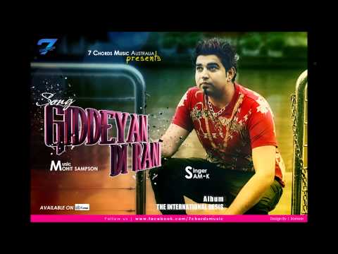 Giddeyan Di Rani - Sam-K [Full Song] The International Desis [7 Chords Music]
