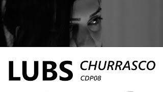 CDP08 - LUBS -  Churrasco ( Beat: Gangueragem/LVCIS )