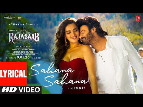 Sahana Sahana Song (Lyrics)(Hindi)- The RajaSaab |Prabhas |Nidhhi |Maruthi |Thaman |Vishal M |Kumaar