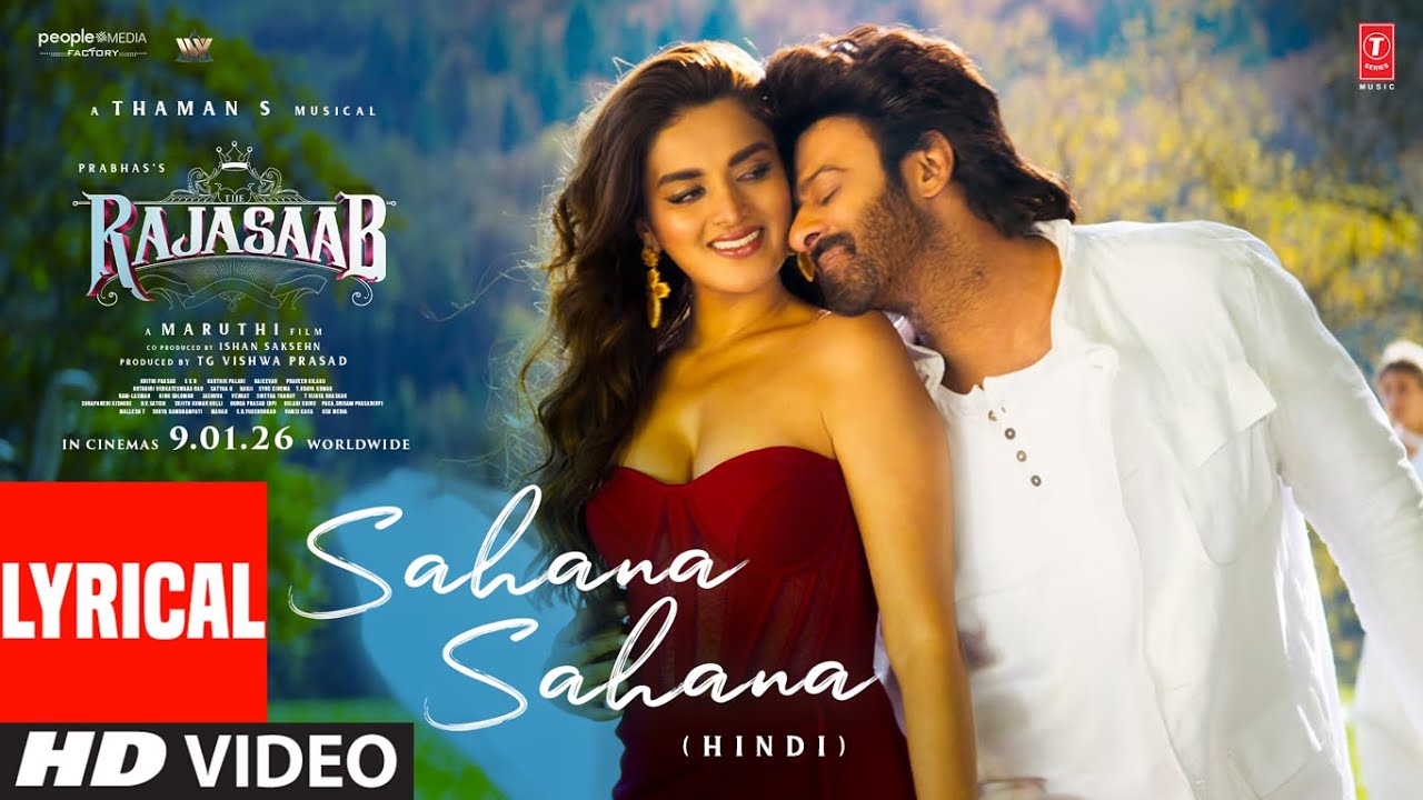 Sahana Sahana Song (Lyrics)(Hindi)- The RajaSaab |Prabhas |Nidhhi |Maruthi |Thaman |Vishal M |Kumaar