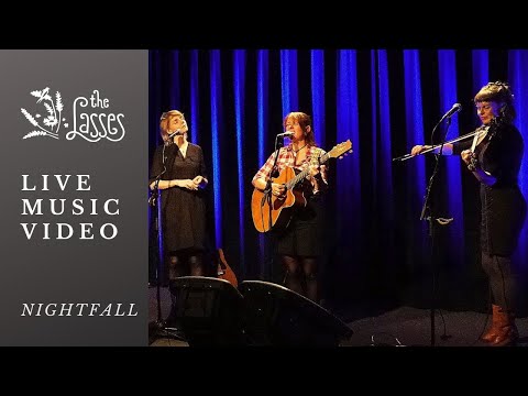 The Lasses & Kathryn Claire - Nightfall (live)