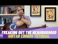 Freaking Out The Neighborhood Guitar Tutorial Chords Rhythm Guitar Lessons With Stuart