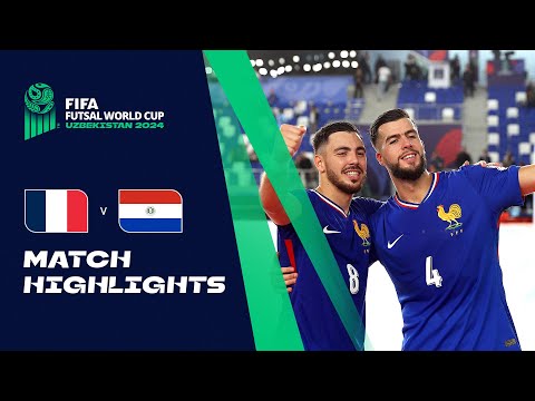 HIGHLIGHTS: France v Paraguay | FIFA Futsal World Cup Uzbekistan 2024