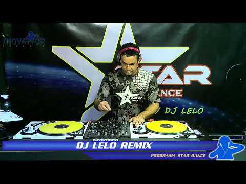 DJ Lelo Remix / DJ Alan Jacob / DJ Victor Rangel - Programa Star Dance - 17.04.2023