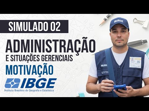 Mock Exam 02 - Administration and Managerial Situations - Motivation - IBGE