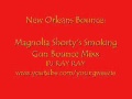 Magnolia Shorty's Smoking Gun Bounce Mixx