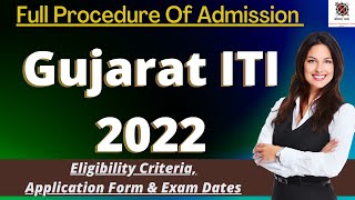 Gujarat ITI Admission 2022: Application Form, Eligibility Criteria, Merit List, Counseling