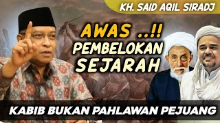 Download lagu KH. SAID AQIL SIRADJ - BEWARE OF Distortion of History - KABIB IS NOT A WARRIOR HERO mp3