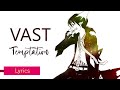 VAST | Temptation - Lyrics