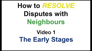 Mediator/Conflict Coach: How to resolve disputes with neighbours - Video 1: The Early Stages
