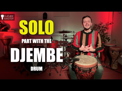 SOLO Part with the Djembe Drum