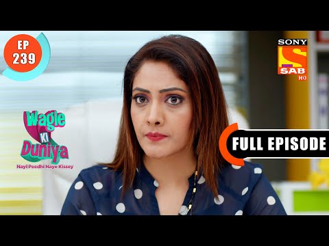 Rajesh Opposes Harry's List - Wagle Ki Duniya - Ep 239 - Full Episode - 4 Jan 2022