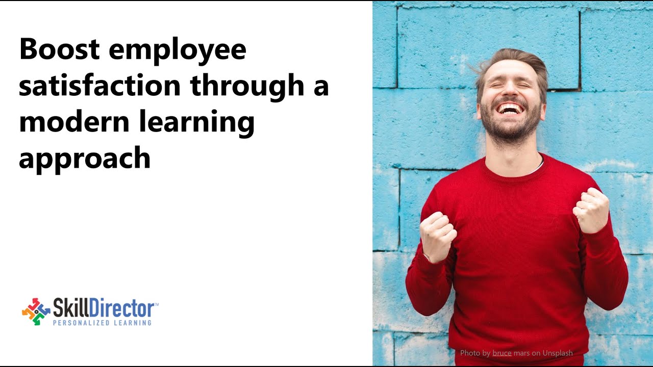 Boost employee satisfaction through a modern learning approach to upskilling/reskilling