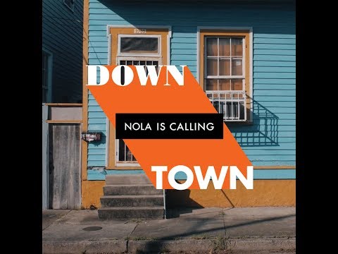 NOLA iS CALLiNG - Downtown - Teaser