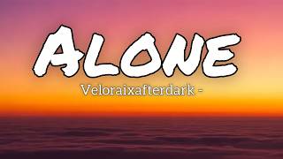 Download lagu Veloraixafterdark - Alone ( Music video) mp3