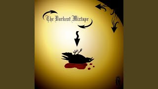 The Darkest Mixtape