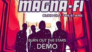Magna Fi “ Burn Out The Stars” title track