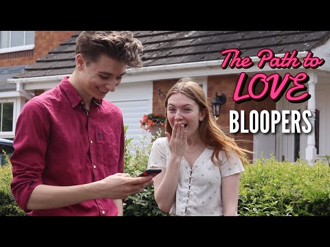 The Path to Love BLOOPERS