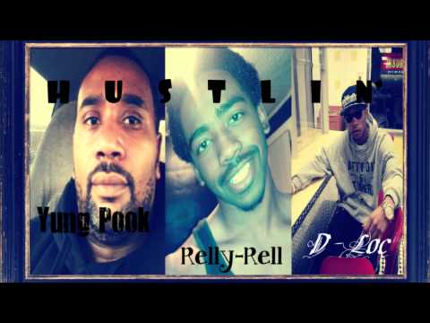 Hustlin' - Yung Pook feat Relly-Rell & D-Loc