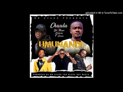 Chuulu Ft Yo Maps X Kekero & Tsean - Umunandi ( Prod by MR Stash)