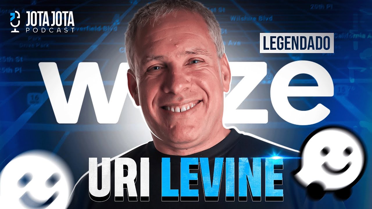 [LEG] URI LEVINE: FUNDADOR DO WAZE | JOTA JOTA PODCAST #129