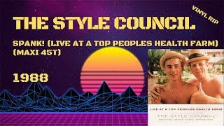 The Style Council - Spank! (Live At A Top Peoples Health Farm) (1988) (Maxi 45T)