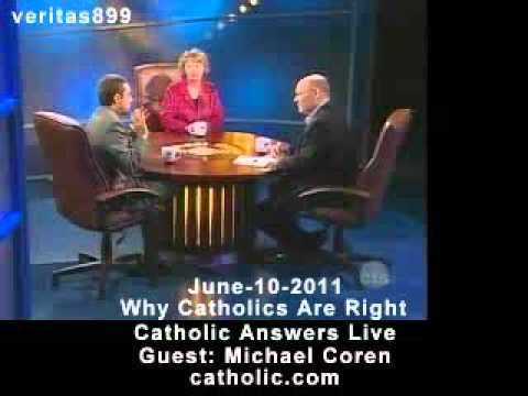 Catholic Answers Live with Michael Coren (06-10-2011)