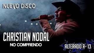 Banda Lyrics | Christian Nodal - &quot; No Comprendo &quot; [ Con Letra ] Inedita 2017