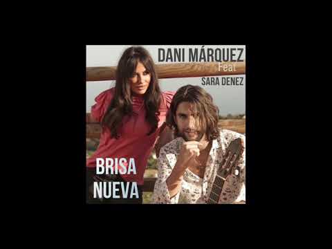 Dani Márquez ft Sara Denez – Brisa Nueva