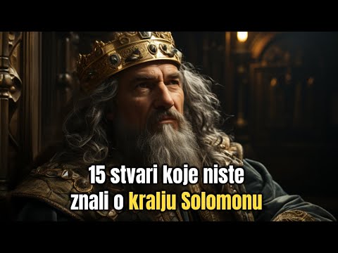 15 Stvari Koje Možda Niste Znali o Kralju Solomonu | Mudrolije